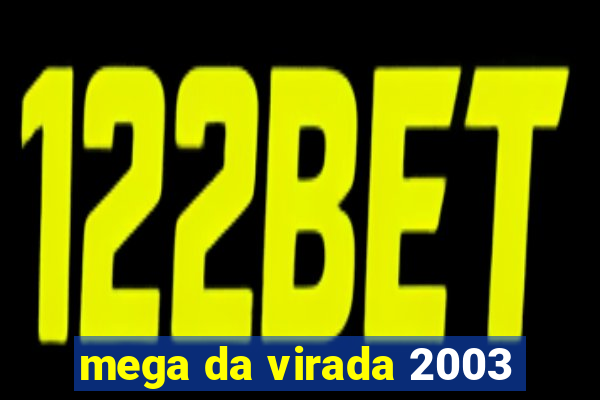 mega da virada 2003